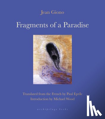 Giono, Jean - Fragments of a Paradise