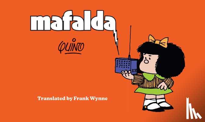 Quino, Wynne, Frank - Mafalda