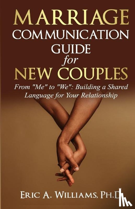Williams, Eric - Marriage Communication for New Couples