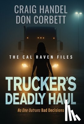 Handel - Trucker's Deadly Haul: No One Outruns Bad Decisions