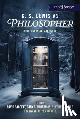 Habermas, Gary R. - C. S. Lewis as Philosopher: Truth, Goodness, and Beauty