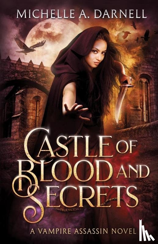 Darnell, Michelle A - Castle of Blood and Secrets