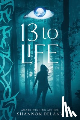 Delany, Shannon - 13 to Life