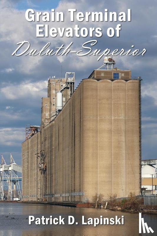 D. Lapinski, Patrick - The Grain Terminal Elevators of Duluth-Superior