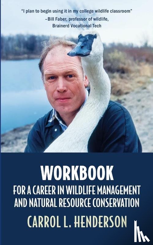 Henderson, Carrol L. - Workbook for a Career in Wildlife Management and Natural Resource Conservation