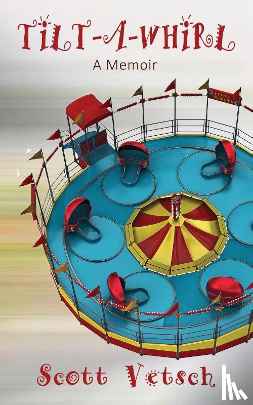 Vetsch, Scott - Tilt-A-Whirl