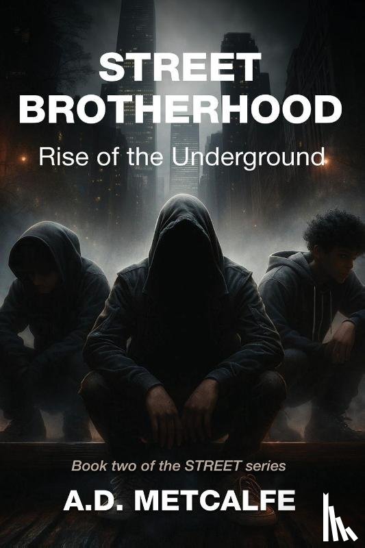 Metcalfe, A. D. - Street Brotherhood