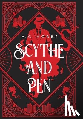 Hobbs, A. C. - SCYTHE AND PEN