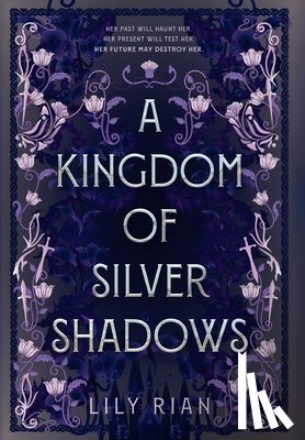 Rian, Lily - A Kingdom of Silver Shadows