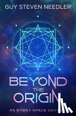 Needler, Guy Steven - Beyond the Origin