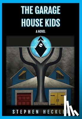 Heckler, Stephen - Heckler, S: Garage House Kids
