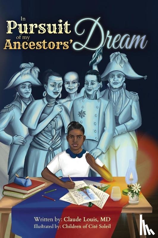 Louis, Claude - In Pursuit of my Ancestors' Dream
