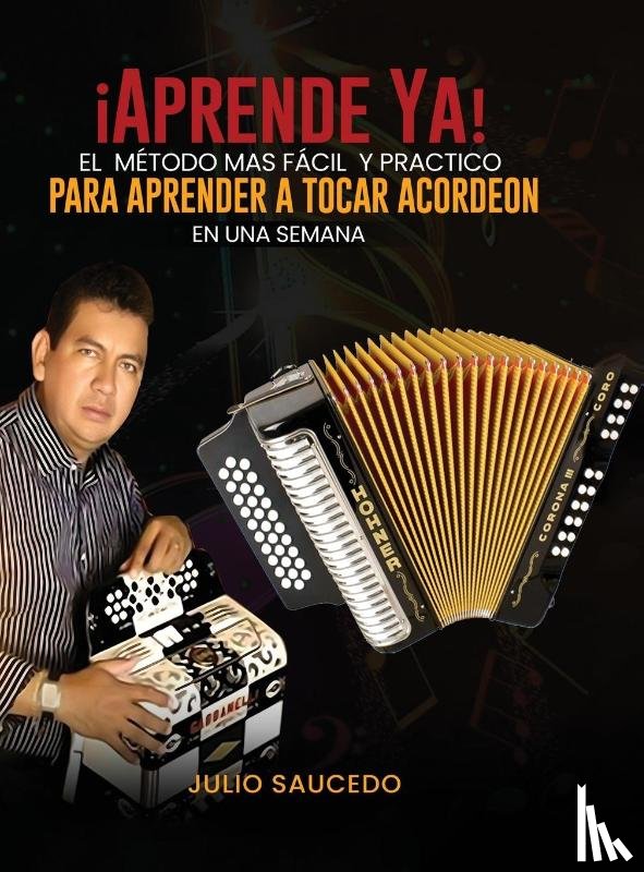 Saucedo, Julio - Aprender A Tocar Acordeon - En Una Semana
