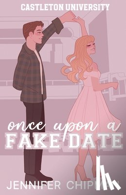 Chipman, Jennifer - Once Upon A Fake Date
