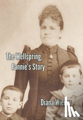 Wiener, Diana - The Wellspring, Fannie's Story