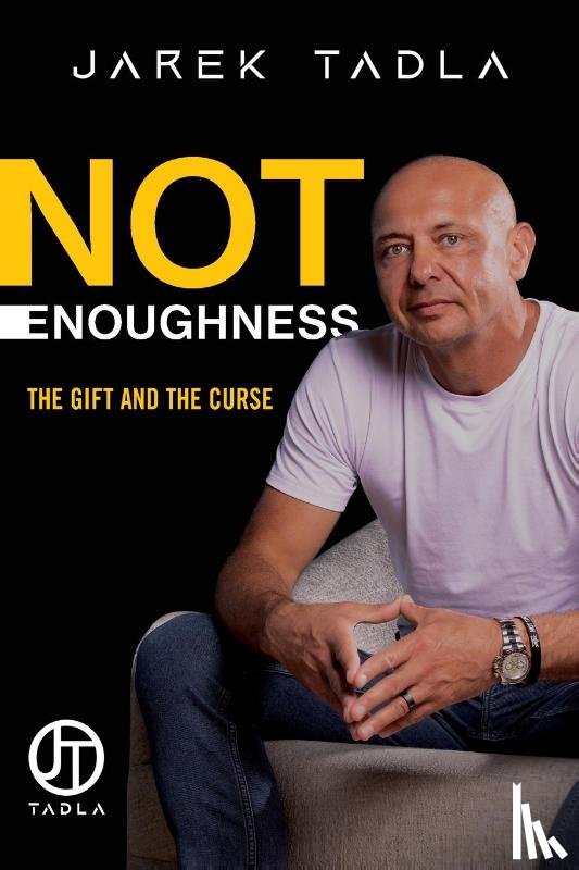 Tadla, Jarek - Not Enoughness