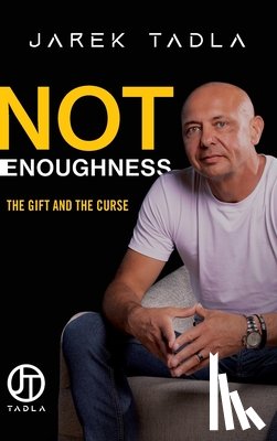 Tadla, Jarek - Not Enoughness