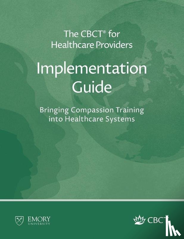 Negi, Lobsang Tenzin - The CBCT® for Healthcare Providers Implementation Guide