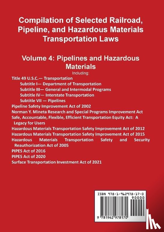 Twinchek, Michael S. - Compilation of Selected Railroad, Pipeline, and Hazardous Materials Transportation Laws Vol 4