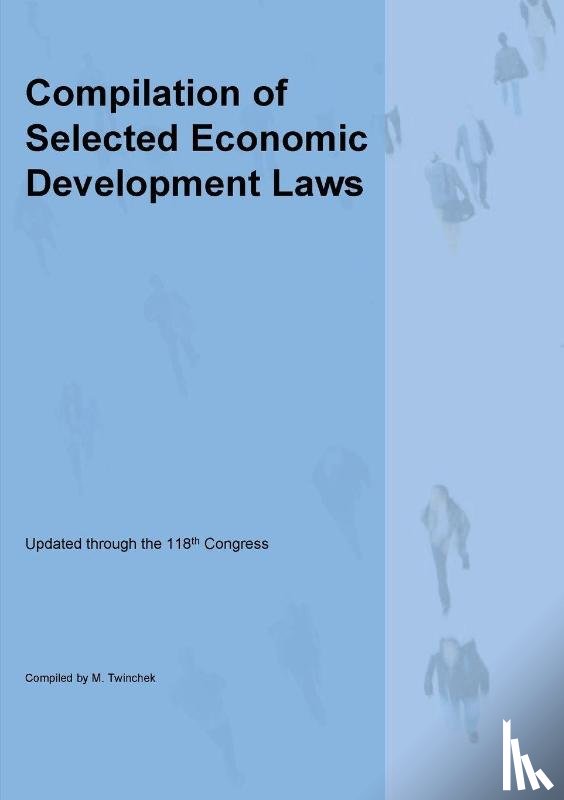 Twinchek, Michael S. - Compilation of Selected Economic Development Laws