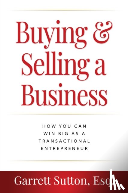 Sutton, Garrett - Buying & Selling a Business