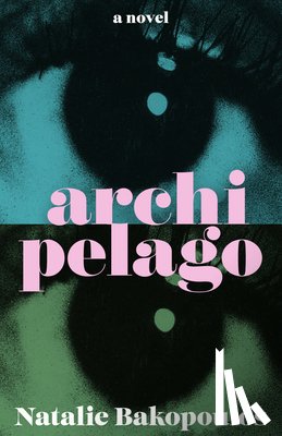 Bakopoulos, Natalie - Archipelago