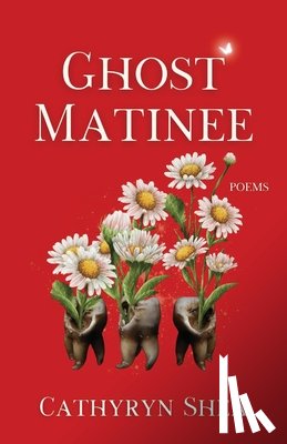 Shea, Cathryn - Ghost Matinee