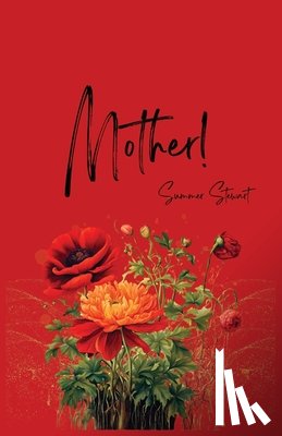 Stewart, Summer - Mother!