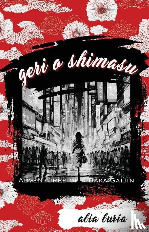 Luria, Alia - Geri o Shimasu