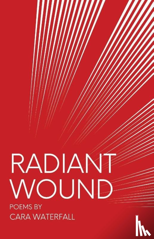 Waterfall, Cara - Radiant Wound