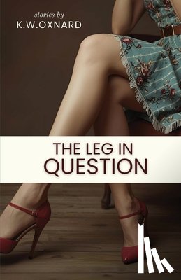 Oxnard, K. W. - The Leg in Question
