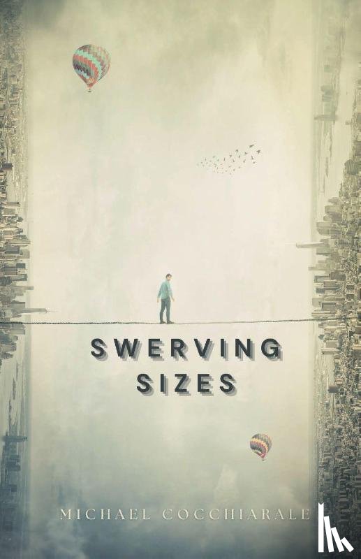 Cocchiarale, Michael - Swerving Sizes