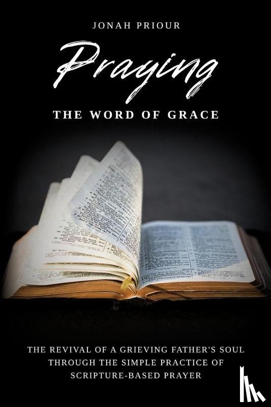 Priour, Jonah, Lovebuilt Press - Praying the Word of Grace