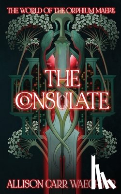 Carr Waechter, Allison - The Consulate
