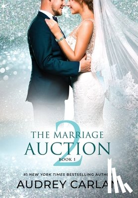Carlan, Audrey - Carlan, A: Marriage Auction 2, Book One