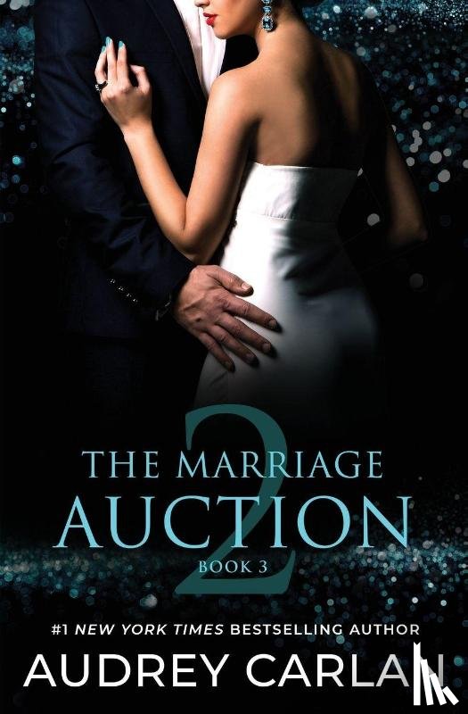 Carlan, Audrey - The Marriage Auction 2, Book Three