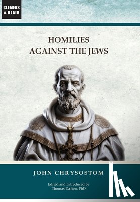 Chrysostom, John - Homilies Against the Jews