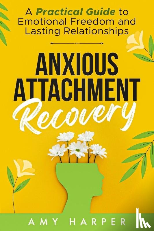 Harper, Amy - Anxious Attachment Recovery