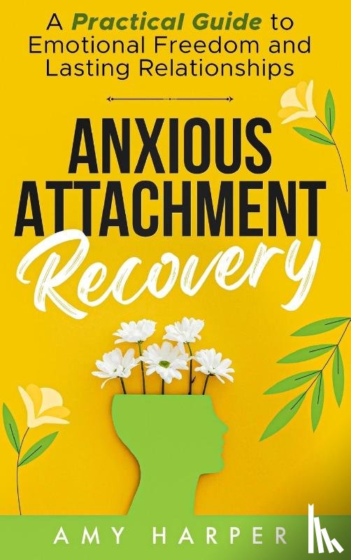 Harper, Amy - Anxious Attachment Recovery