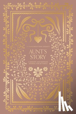 Herold, Korie - Aunt's Story: A Memory and Keepsake Journal