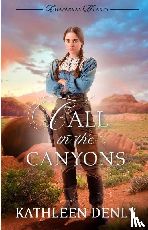 Denly, Kathleen - Call in the Canyons