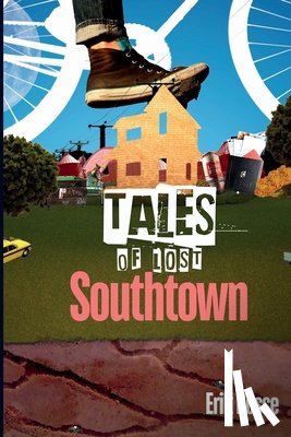 Bosse, Erik - Tales of Lost Southtown