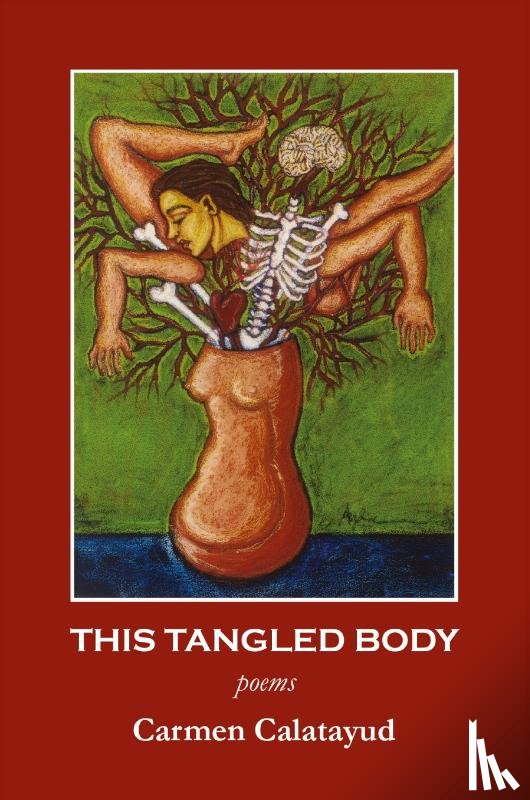 Calatayud, Carmen - This Tangled Body