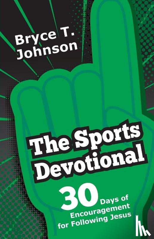 Johnson, Bryce T. - The Sports Devotional