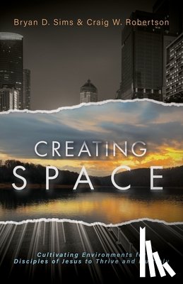 Sims, Bryan D., Robertson, Craig W. - Creating Space