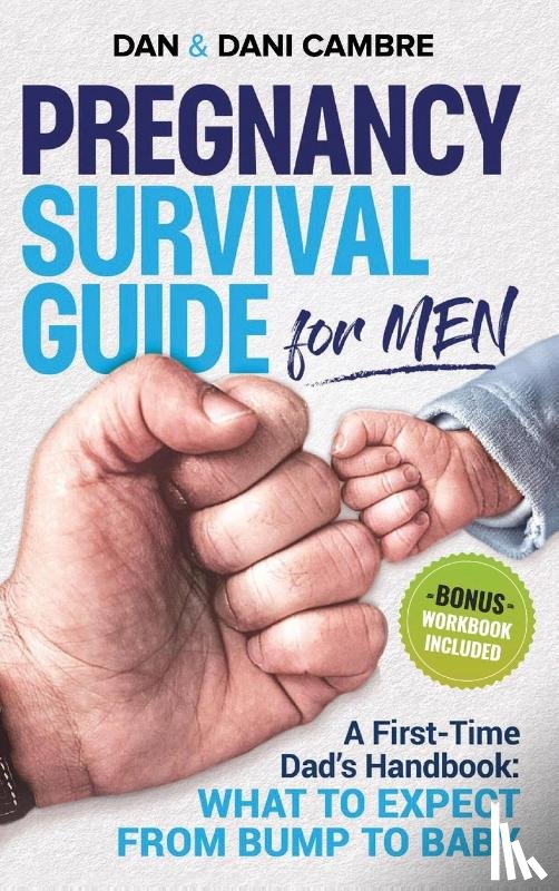 Cambre, Dan - Pregnancy Survival Guide for Men