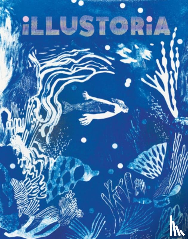Haidle, Elizabeth - Illustoria: Blue: Issue #26: Stories, Comics, Diy, for Creative Kids and Their Grownups
