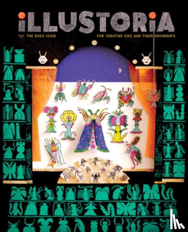 Haidle, Elizabeth - Illustoria: Bugs: Issue #27: Stories, Comics, Diy, for Creative Kids and Their Grownups