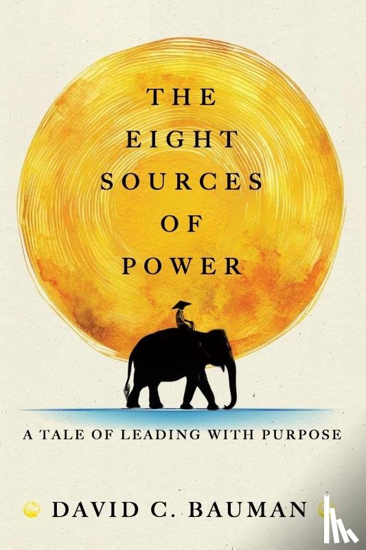 Bauman, David C - the Eight Sources of Power