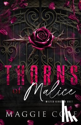 Cole, Maggie - Thorns of Malice: A Dark College Bully Romance